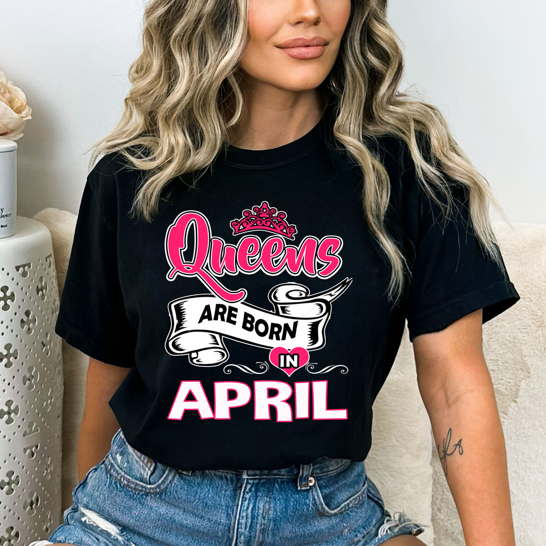 QUEENS ARE BORN IN APRIL, GET BIRTHDAY BASH  (FLAT SHIPPING)