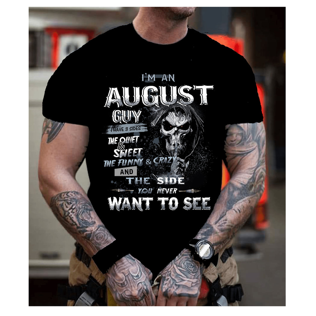 "I'M AN AUGUST GUY I HAVE 3 SIDES", Men Tee