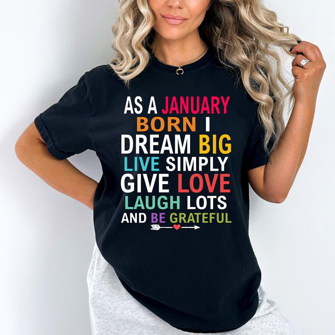 As A January Born I Dream Big Live Simply & Be Grateful " 50% Off Flat Shipping.