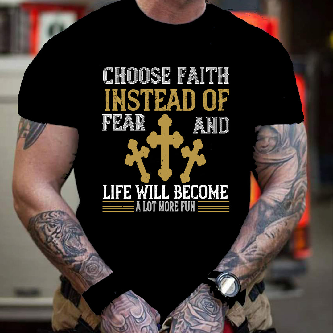 "CHOOSE FAITH"-Men Tee