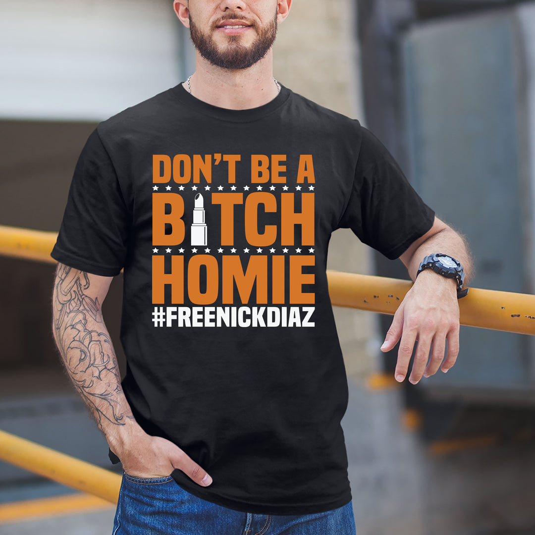 "DON'T BE A BITCH" MEN TEE