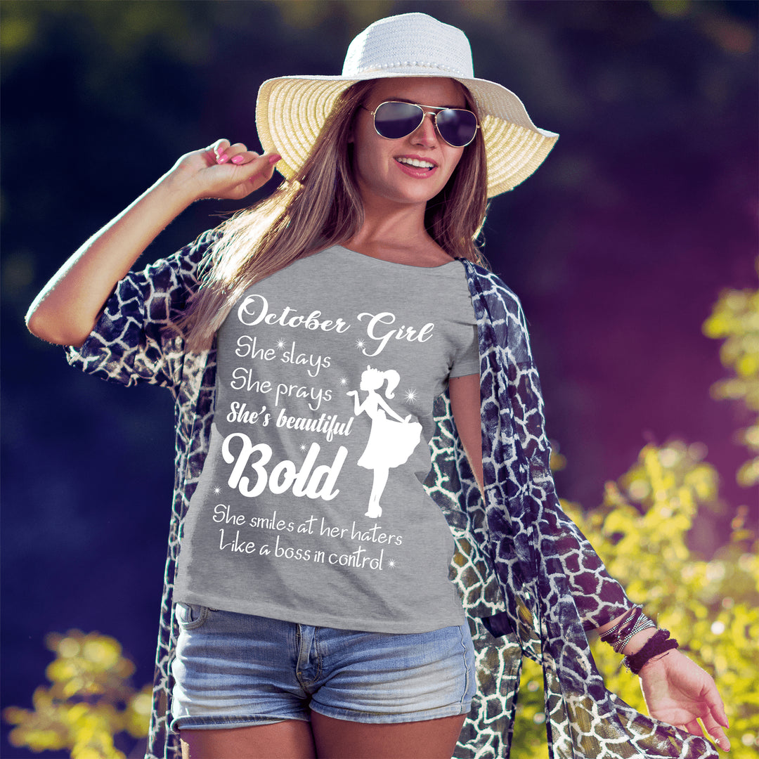 "OCTOBER Girl She Slays She Prays She's Beautiful Bold Shirt" - WHITE