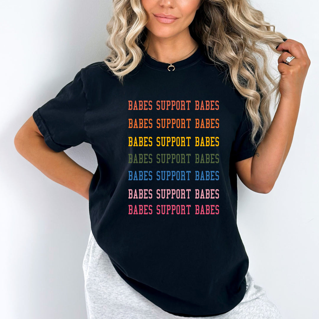 " Babes Support Babes " - Bella Canvas T-Shirt