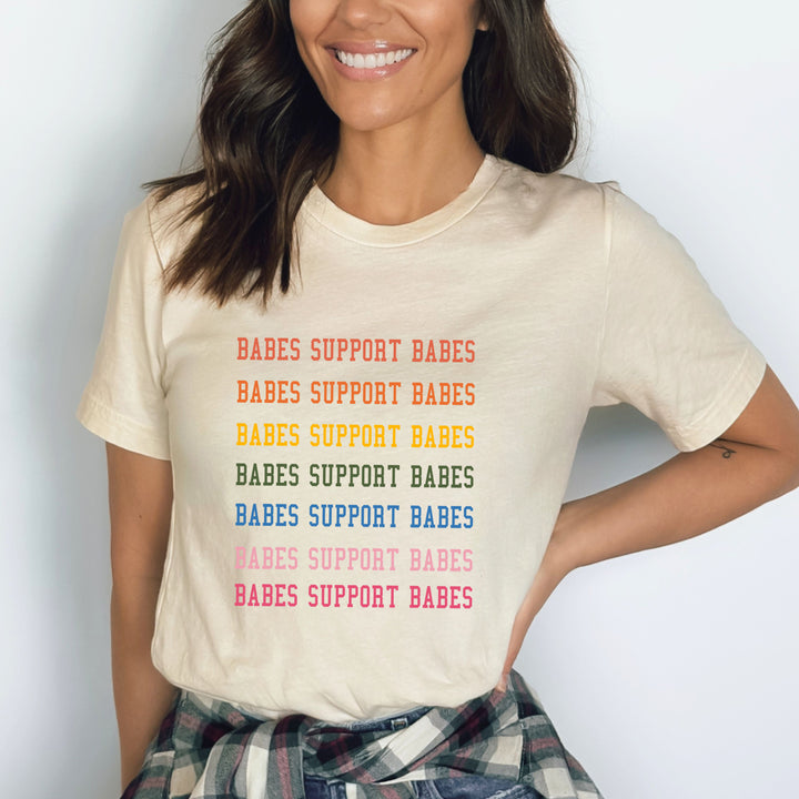 " Babes Support Babes " - Bella Canvas T-Shirt
