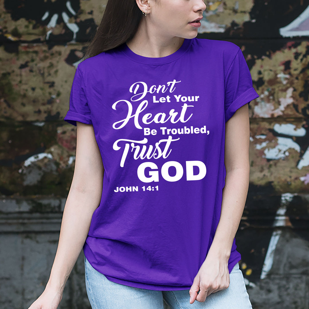 "Don't Let Your Heart Be Troubled, Trust God-RED" T-shirt