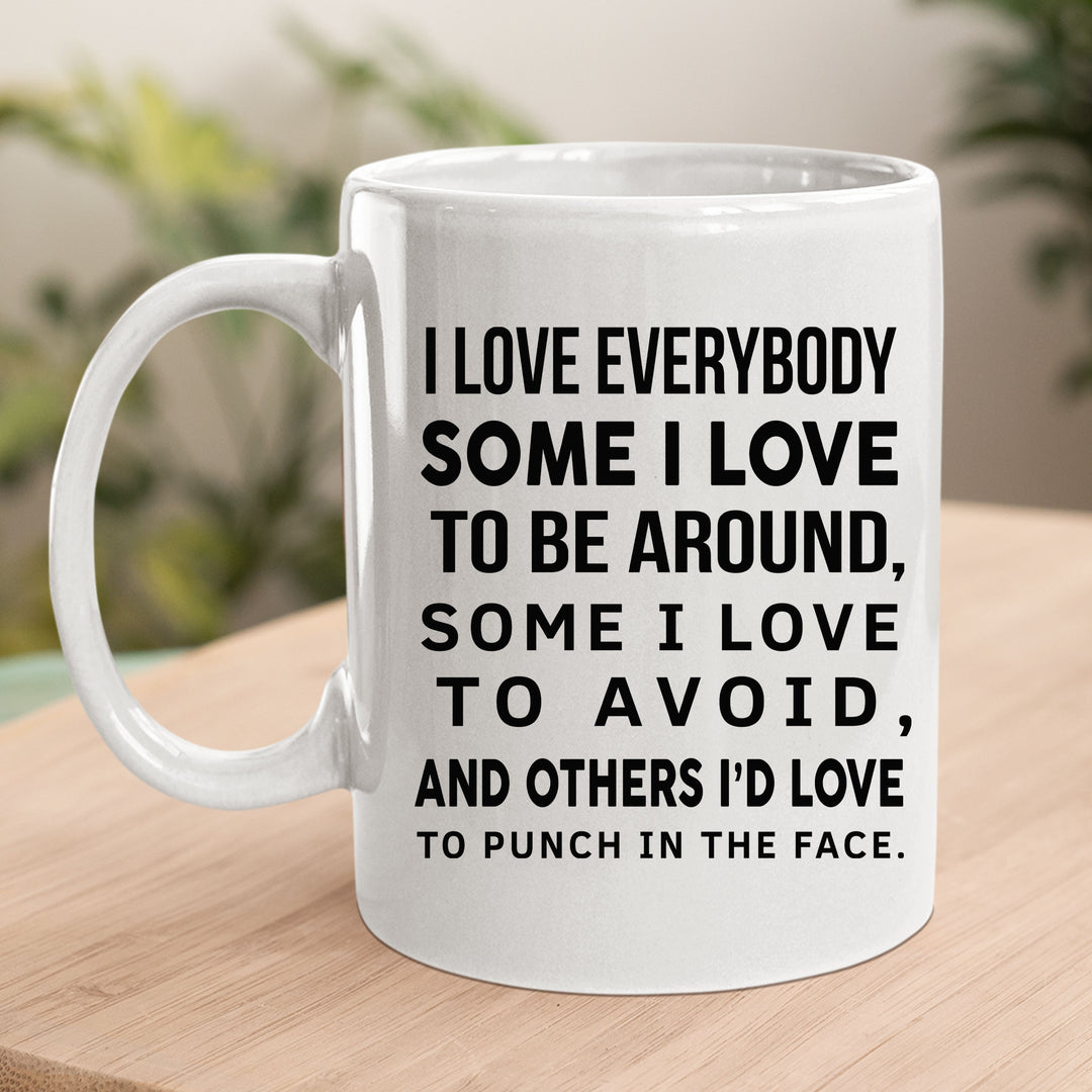 I'd Love To Punch In The Face - MUG