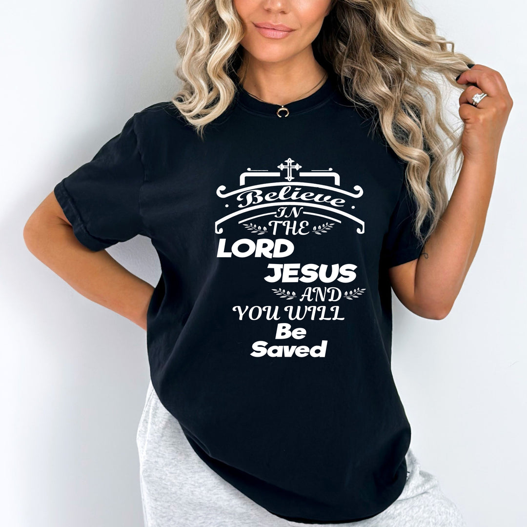 Believe In The Lord Jesus And You Will Be Saved
