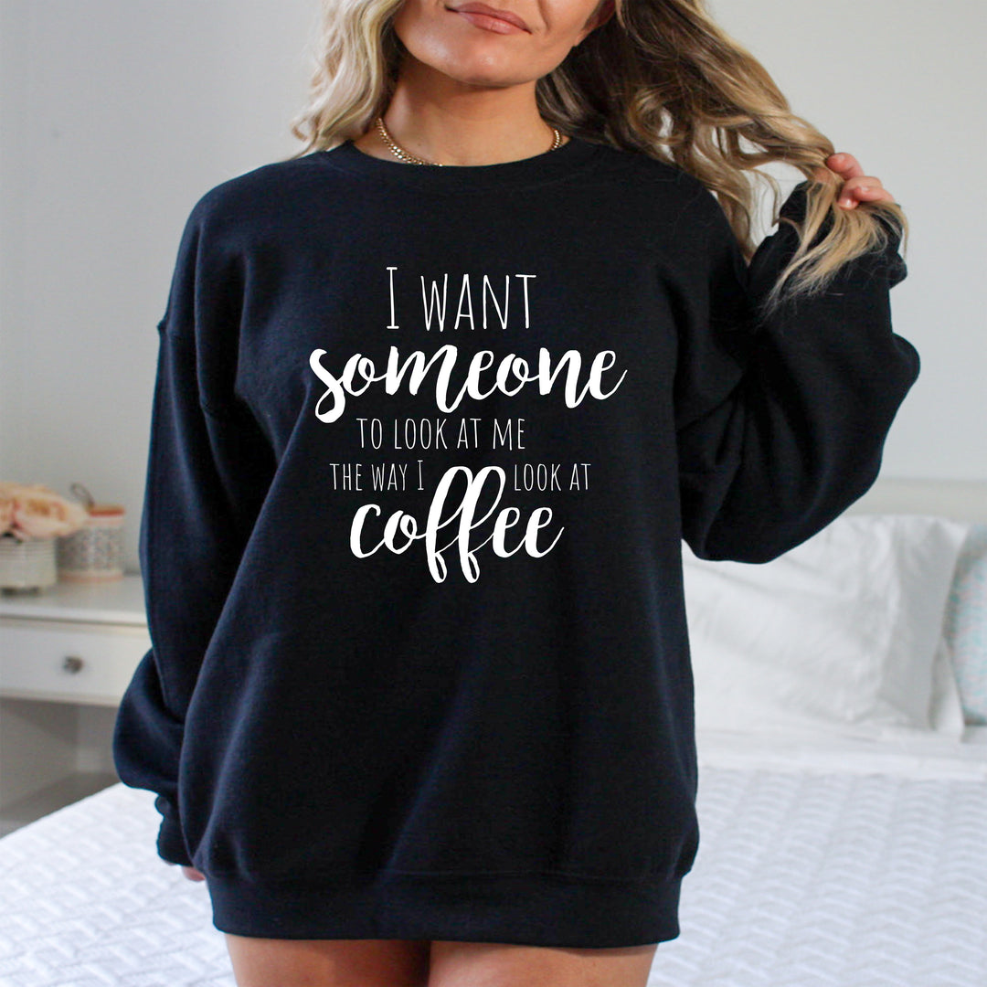 I Want Someone To Look At Me - Sweatshirt