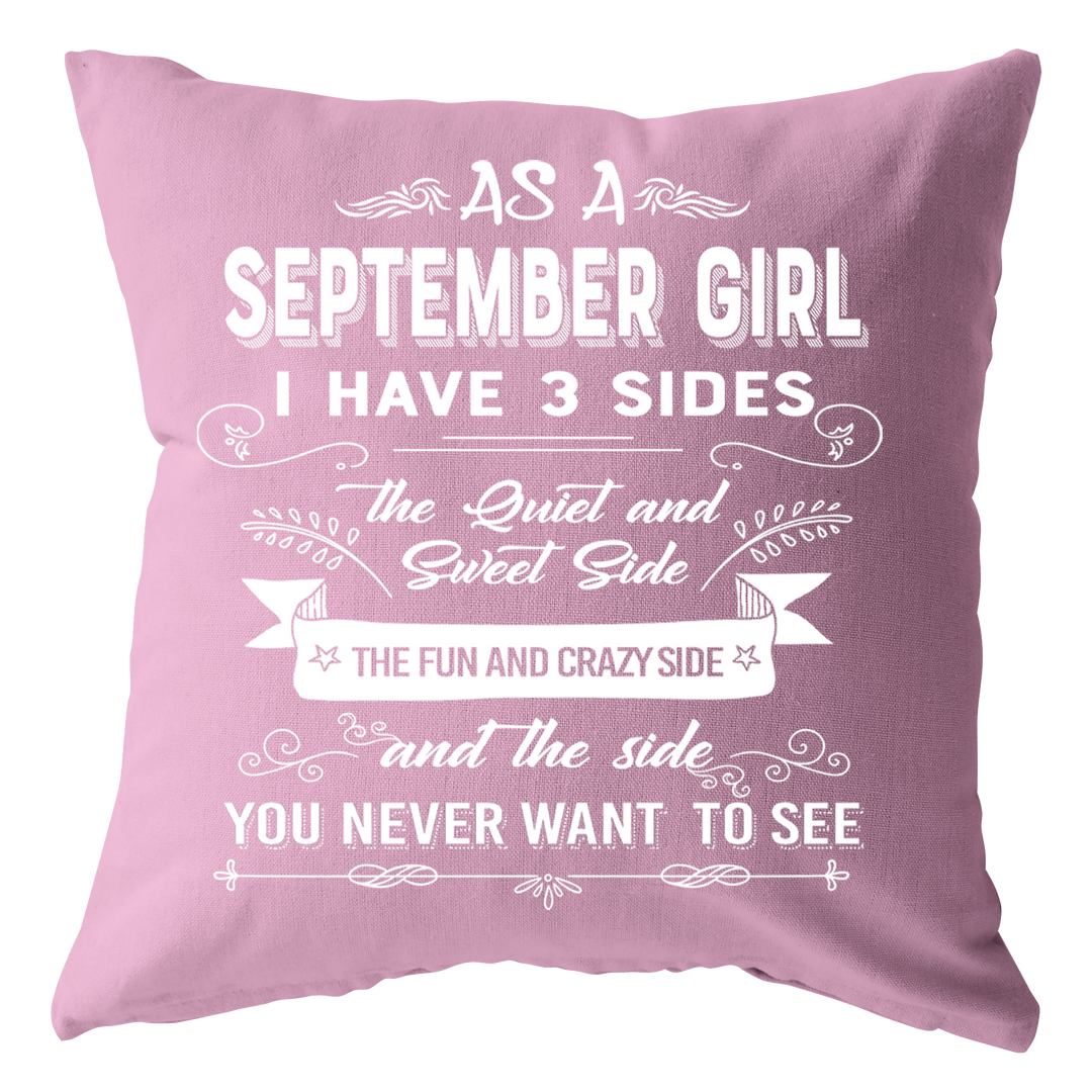 As A September Girl I Have 3 Sides- Pillow