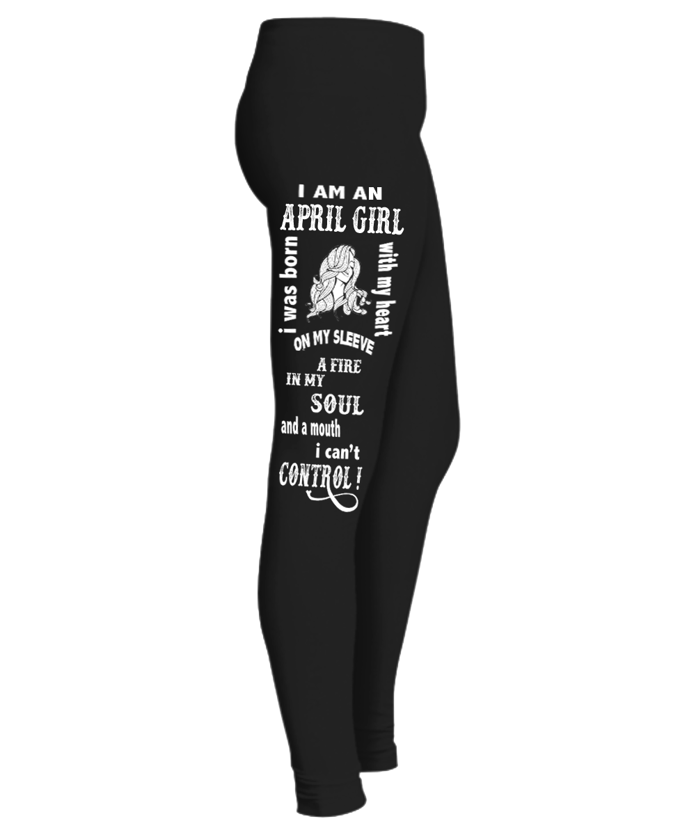 A Fire In My Soul And A Mouth I Can't Control April Girl....Birthday Legging"50% Off for B'day Girls. Flat Shipping. - LA Shirt Company