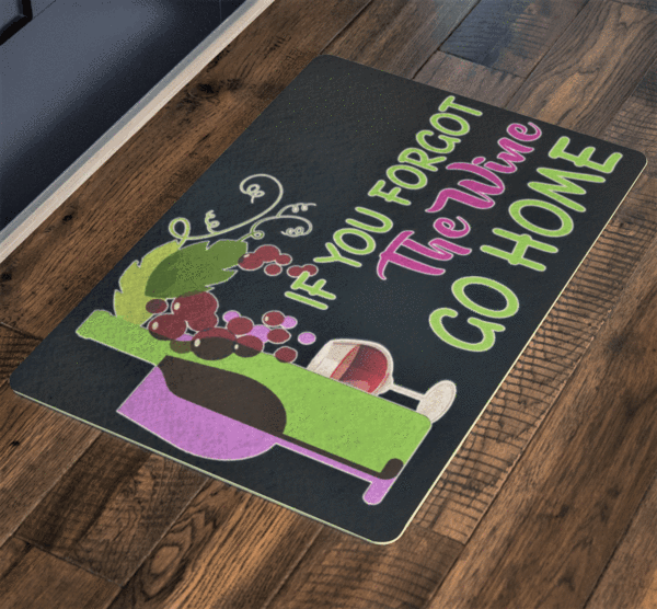 "If You Forgot The Wine Go Home" Festival Special Doormats Exclusive(FLAT SHIPPING) - LA Shirt Company