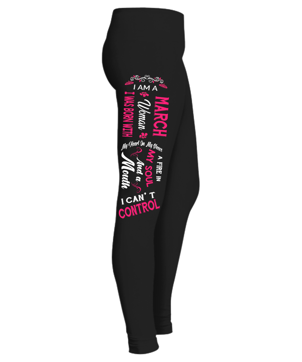 " March Woman Fire In My Soul, Mouth I Can't Control... Birthday Month Legging " 50% Off for B'day Girls. Flat Shipping. - LA Shirt Company