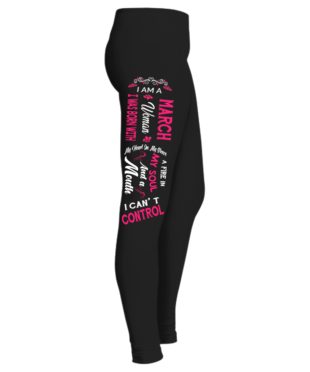 " March Woman Fire In My Soul, Mouth I Can't Control...  Birthday Month Legging " 50% Off for B'day Girls. Flat Shipping. - LA Shirt Company