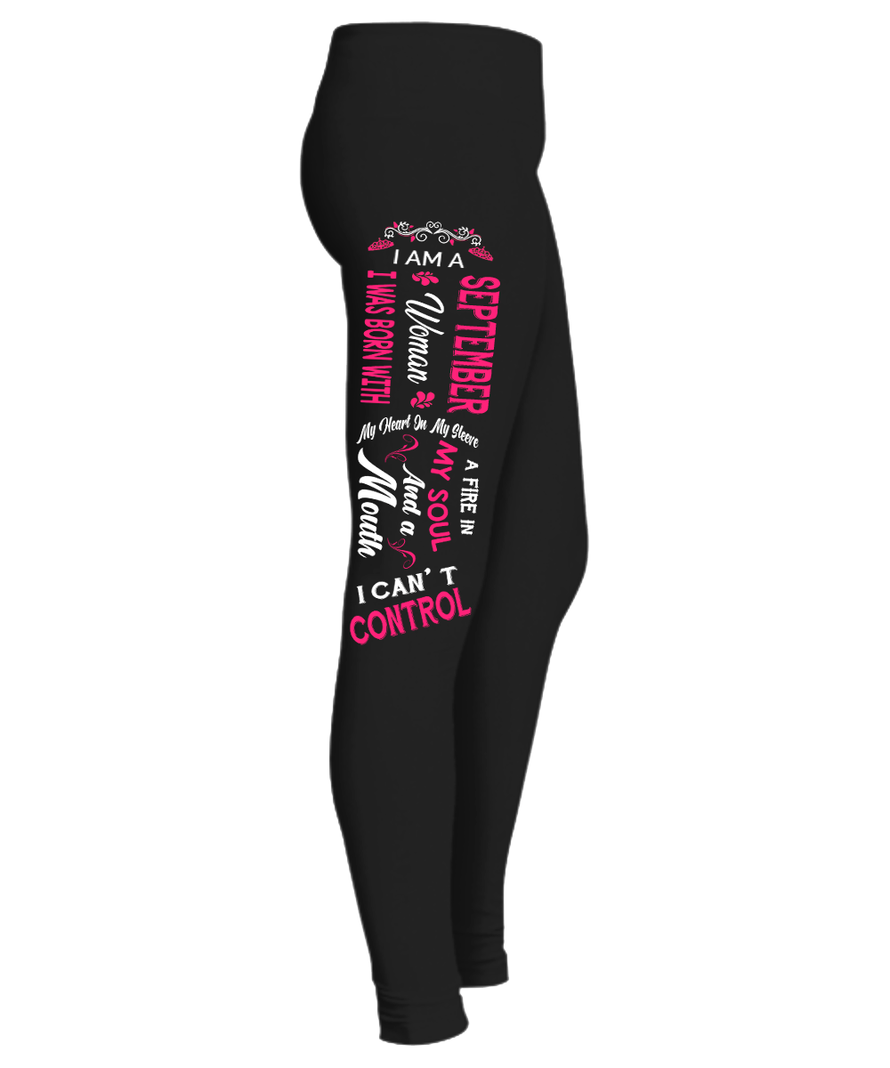 " September Woman Fire In My Soul, Mouth I Can't Control...  Birthday Month Legging " 50% Off for B'day Girls. Flat Shipping. - LA Shirt Company