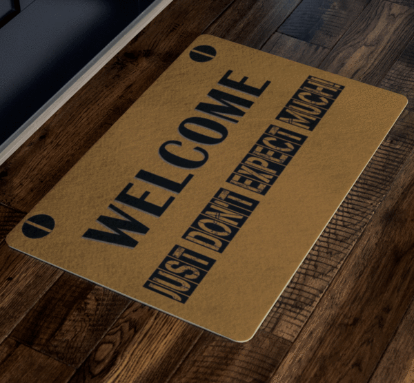Welcome Just Don't Expect Much!" Festival Special Doormats Exclusive ( Best price Deal) - LA Shirt Company