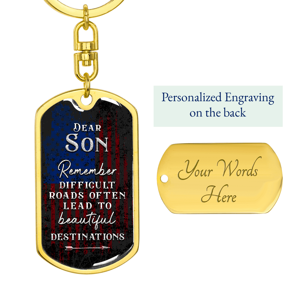 Graphic Dog Tag Keychain To my son-Difficult road