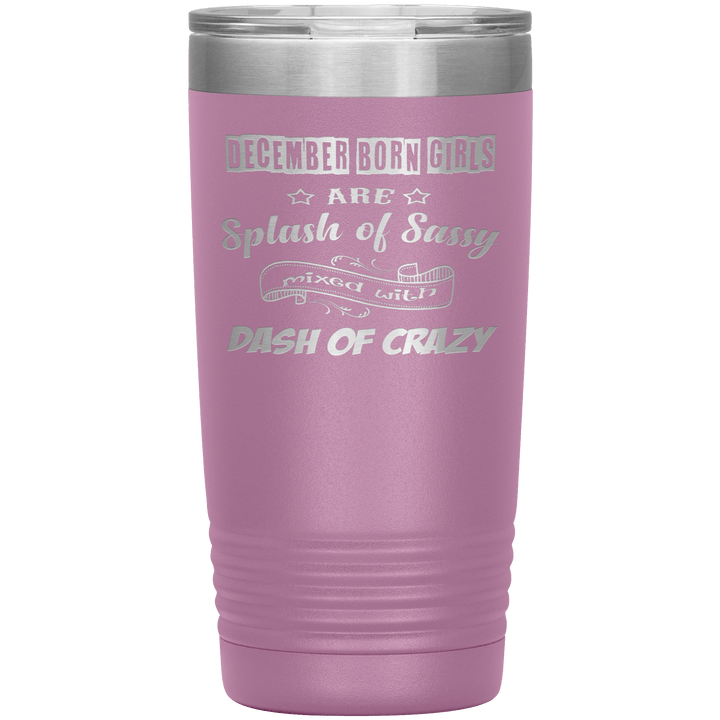 "December Girls Sassy"Tumbler.Buy for friends and family. Save Shipping. - LA Shirt Company
