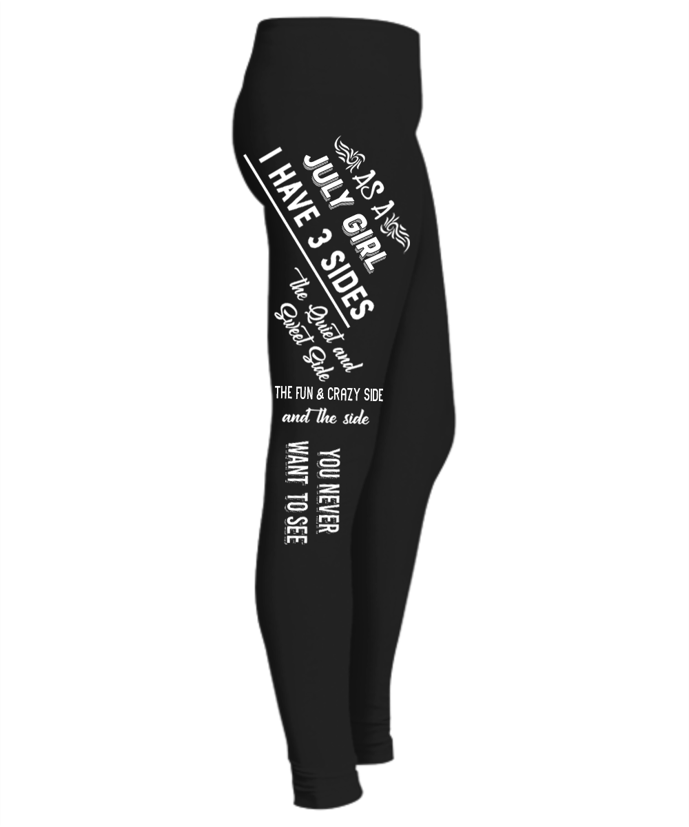 As A July Girl, I Have 3 Sides Legging, GET BIRTHDAY BASH 50% OFF PLUS (FLAT SHIPPING) - LA Shirt Company