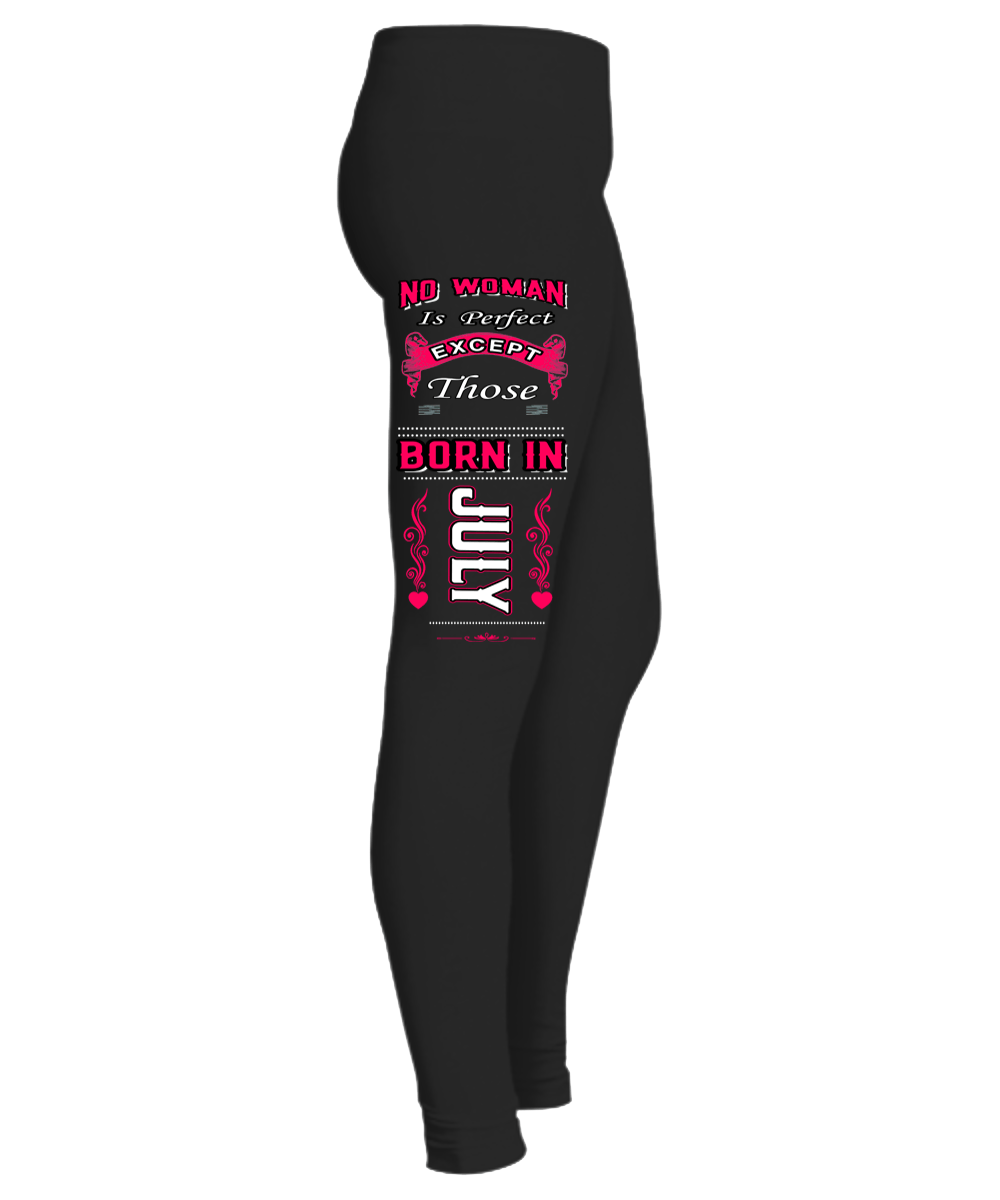 "No Woman Is Perfect Expect Those Born In July Legging" 50% Off for B'day Girls. Flat Shipping. - LA Shirt Company