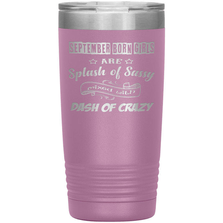 "September Girls Sassy"Tumbler.Buy for friends and family. Save Shipping. - LA Shirt Company