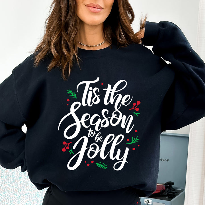 Tis The Season To Be Jolly - Sweatshirt & Hoodie