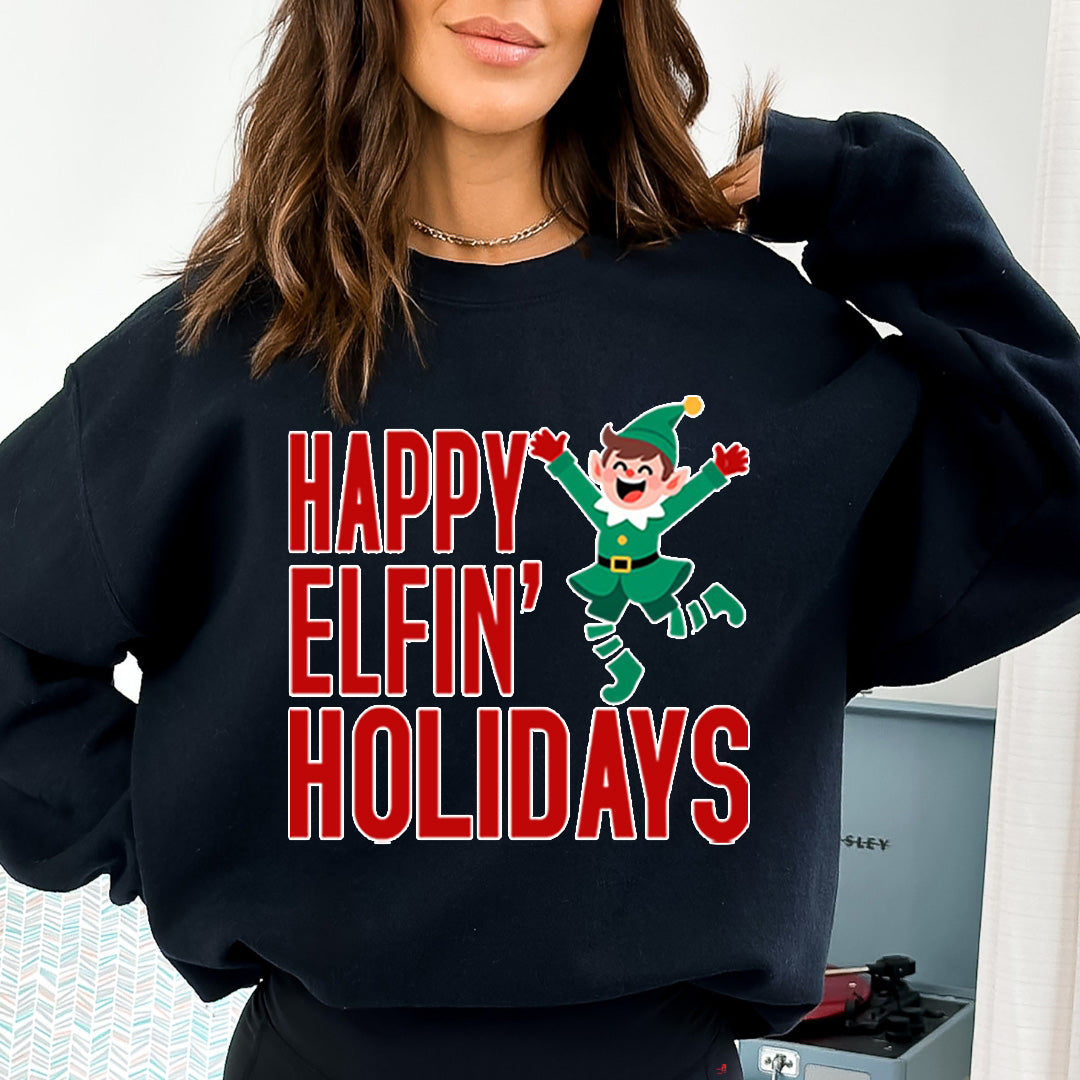 Happy Elfin' Holidays - Sweatshirt & Hoodie