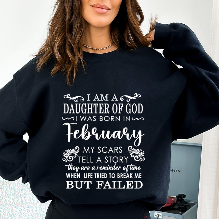 I am A Daughter Of God I Was Born In February - Sweatshirt & Hoodie