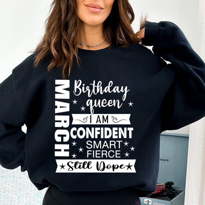 March Birthday Queen - Sweatshirt & Hoodie