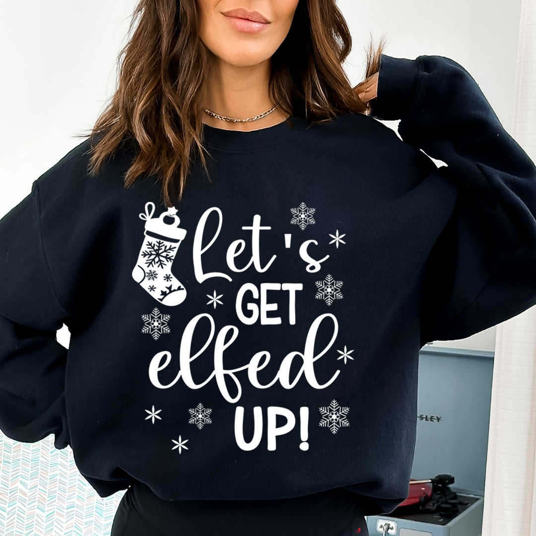 Get Elfed Up - Sweatshirt & Hoodie