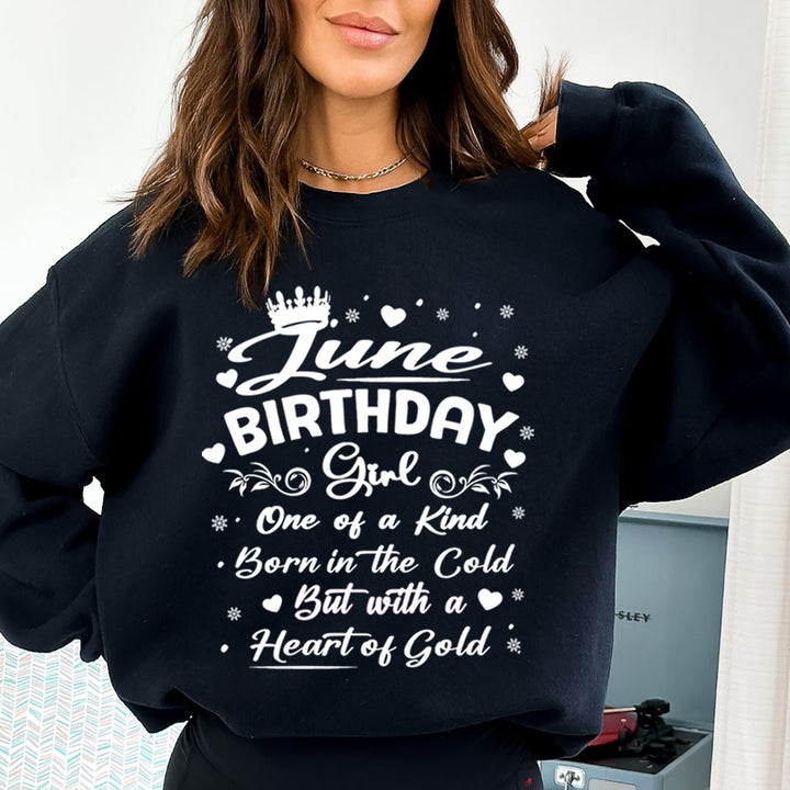 June Birthday Girl Born In The Cold - Sweatshirt &amp; Hoodie