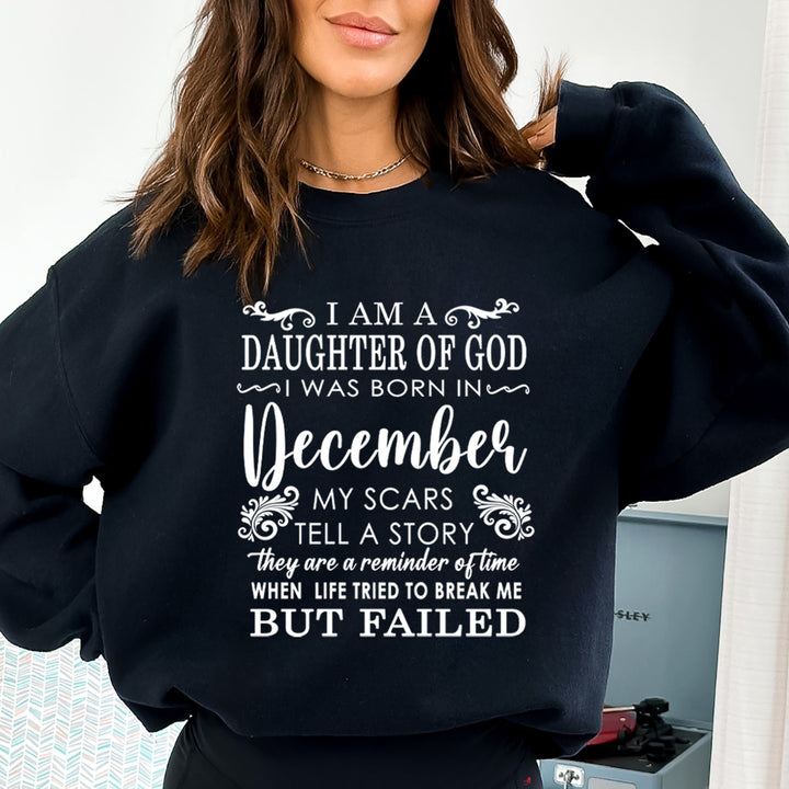 I Am A Daughter Of God I Was Born In December - Sweatshirt & Hoodie