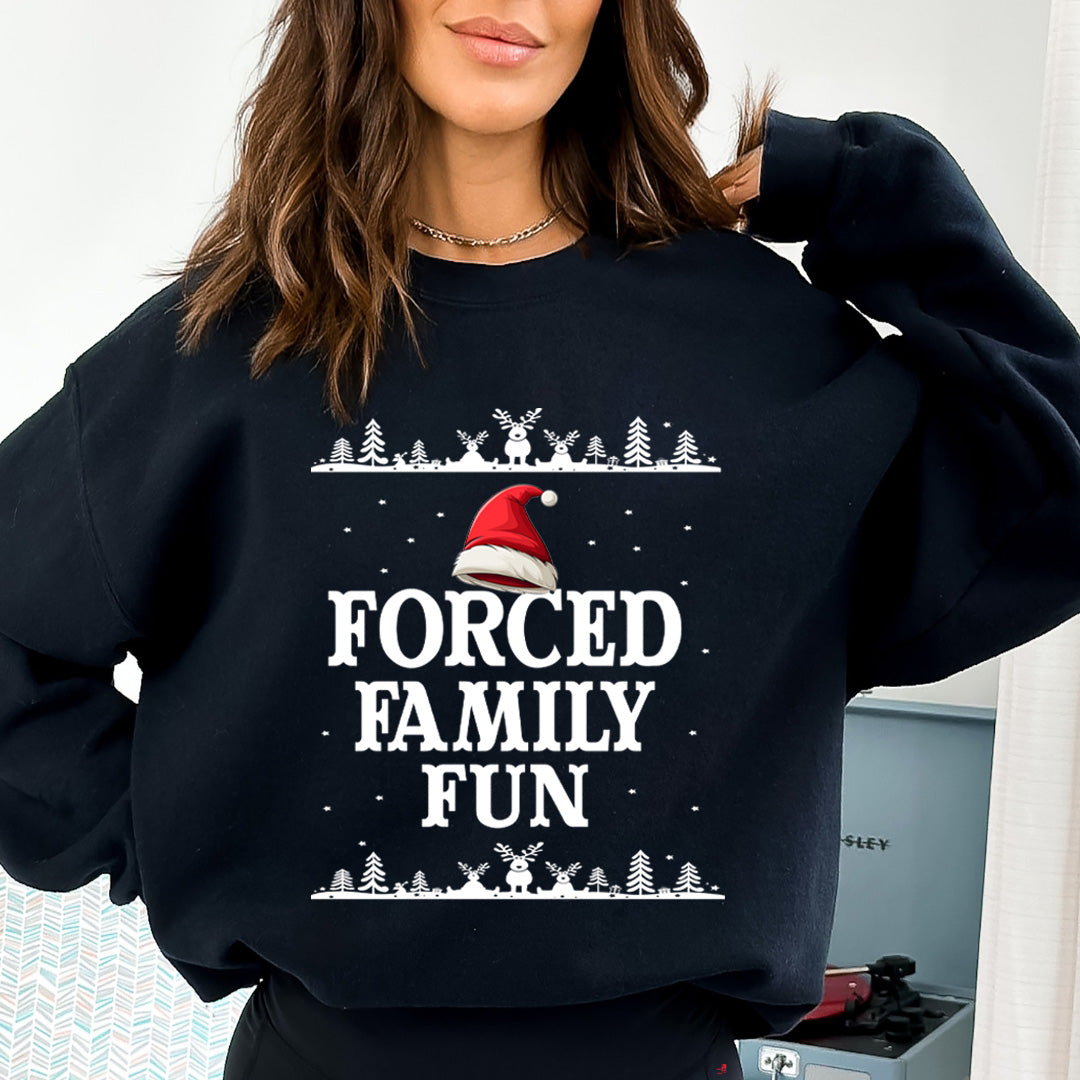 Forced Family Fun - Sweatshirt & Hoodie