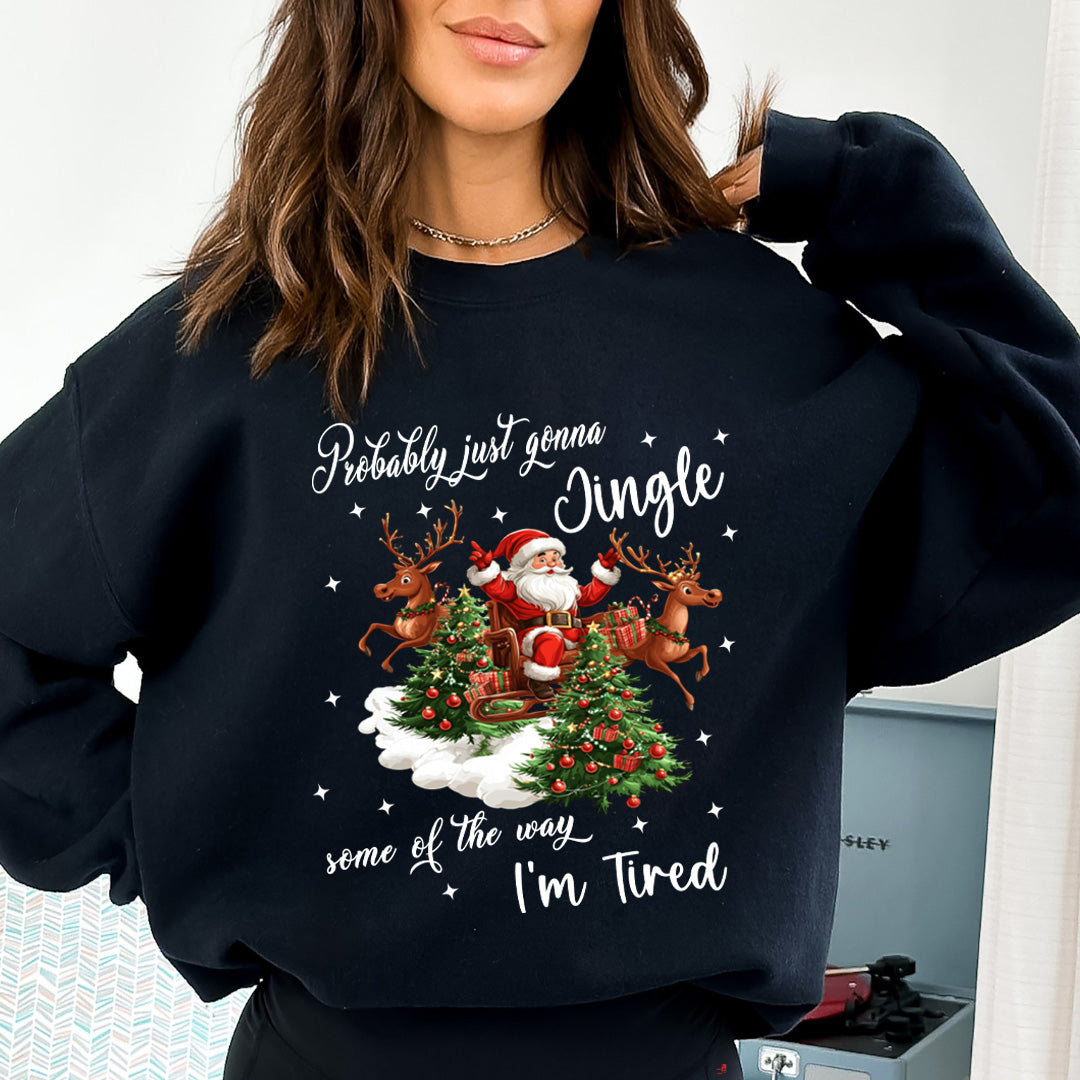 Probably Just Gonna Jingle(New) - Sweatshirt & Hoodie