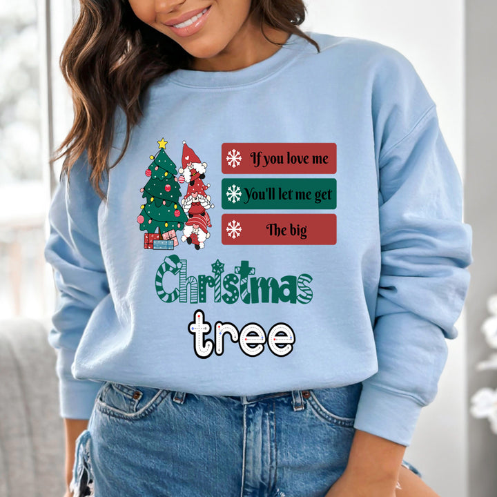 If You Love Me Christmas Tree - Sweatshirt & Hoodie