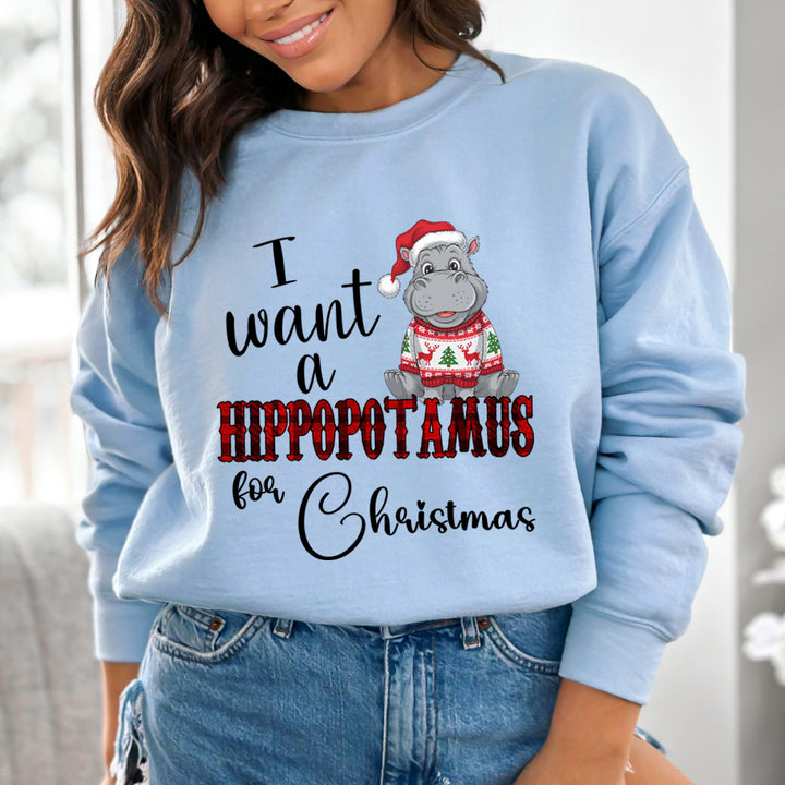 I Want A Hippopotamus For Christmas - Sweatshirt & Hoodie