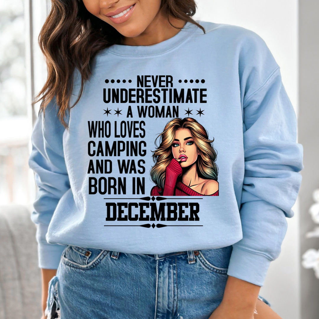 A Woman Who Loves Camping Was Born in December  - Sweatshirt & Hoodie