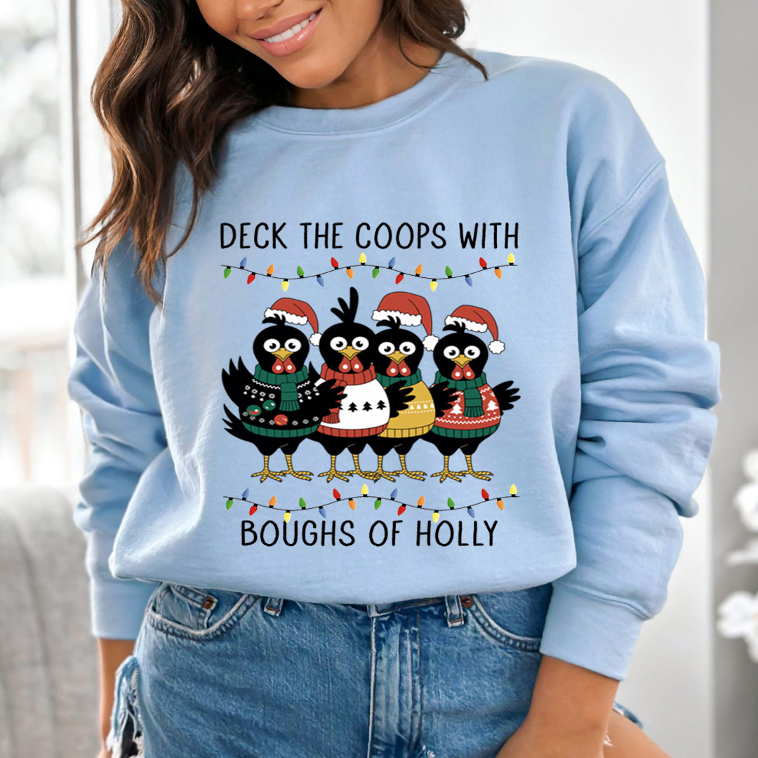 Deck The Coops With boughs of Holly - Sweatshirt & Hoodie