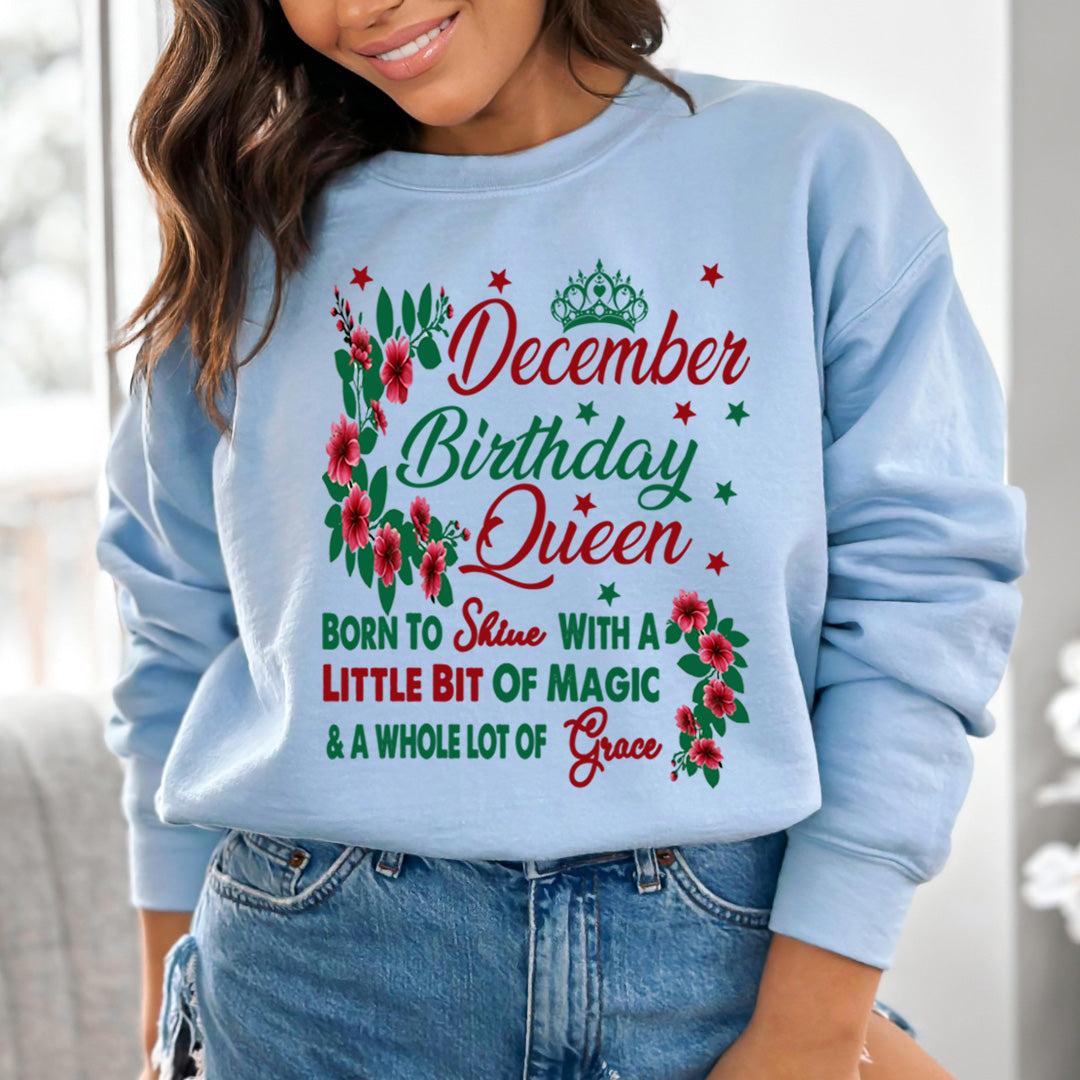 December Birthday Queen Born To Shine With A Magic  - Sweatshirt &amp; Hoodie