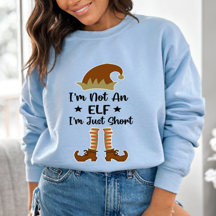 I'm Not An Elf  - Sweatshirt & Hoodie