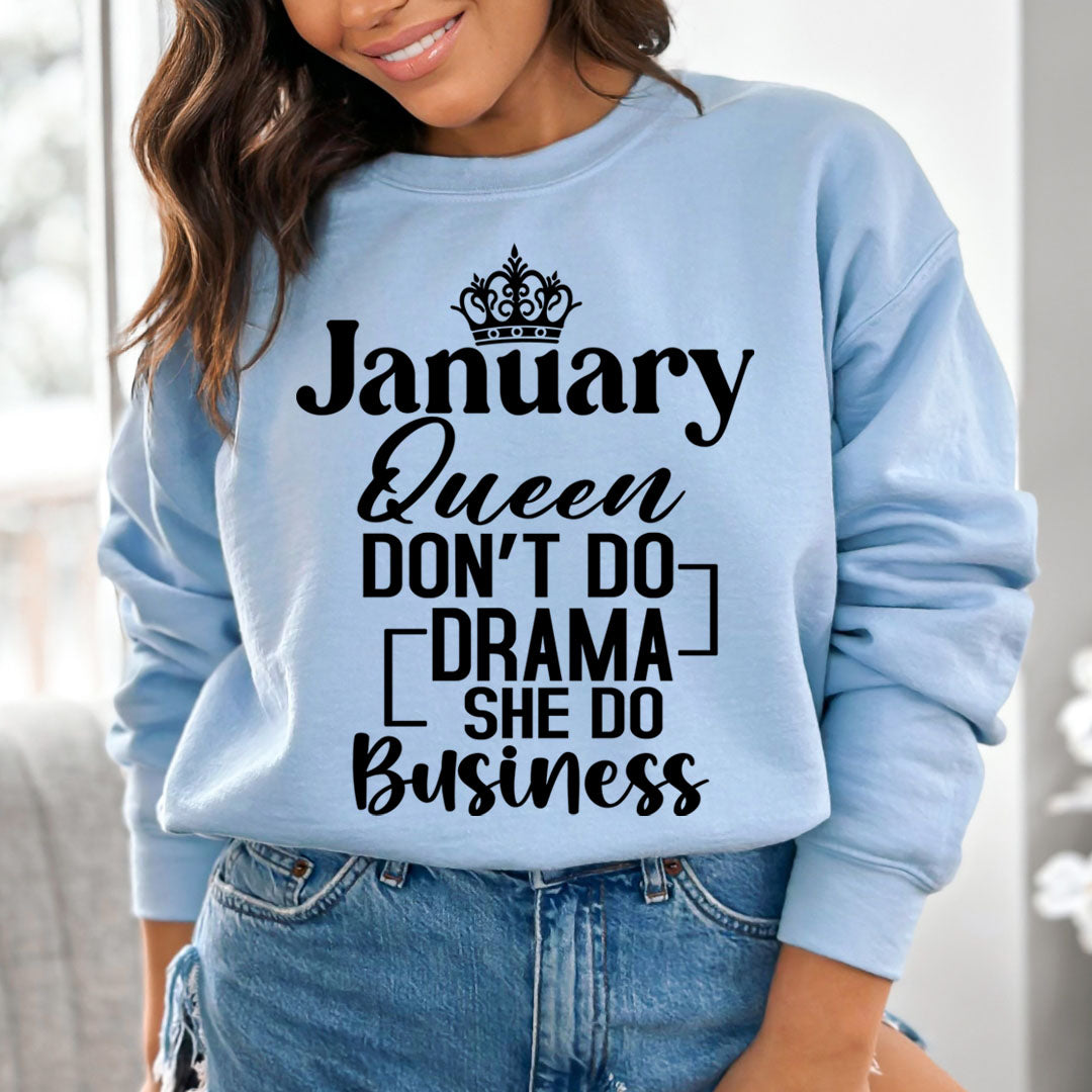January Queen Don't Do Drama  - Sweatshirt & Hoodie