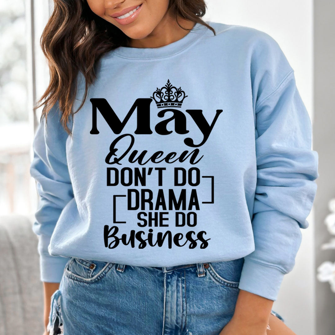 May Queen Don't Do Drama  - Sweatshirt & Hoodie