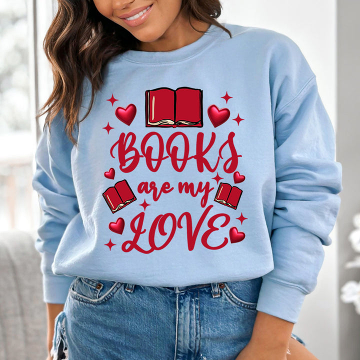 Books Are My Love  - Sweatshirt & Hoodie