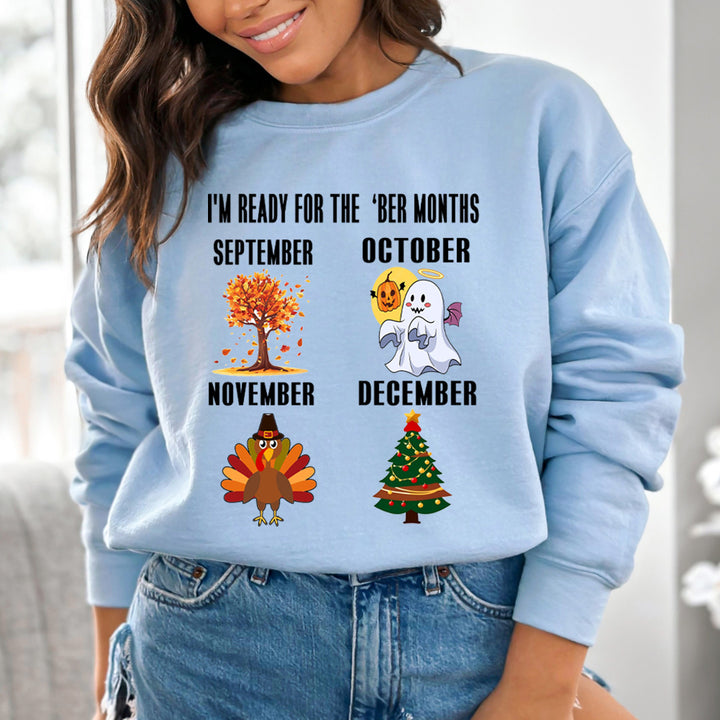 I'm Ready For The 'Ber Months - Sweatshirt & Hoodie