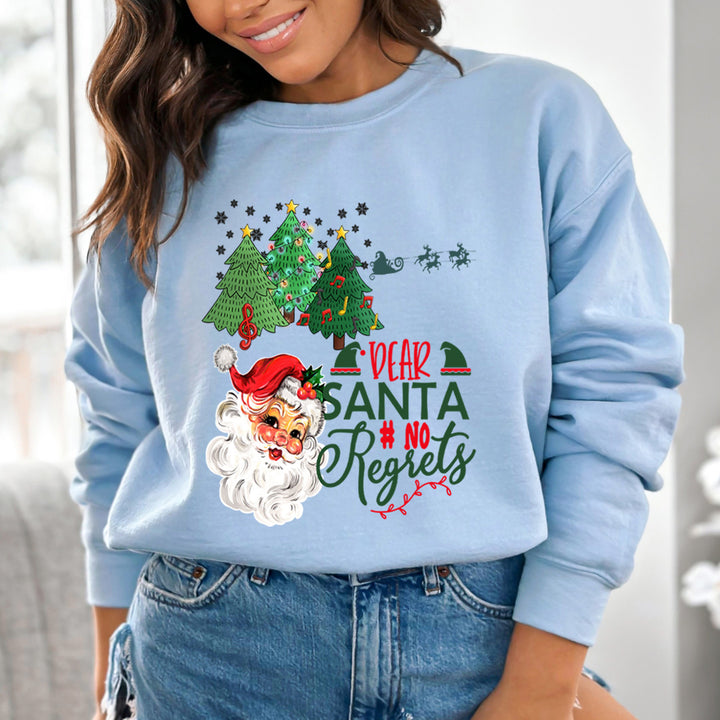 Dear Santa No Regrets - Sweatshirt & Hoodie