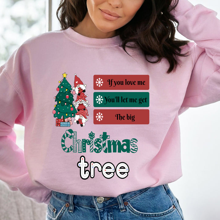 If You Love Me Christmas Tree - Sweatshirt & Hoodie