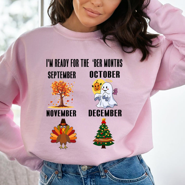 I'm Ready For The 'Ber Months - Sweatshirt & Hoodie