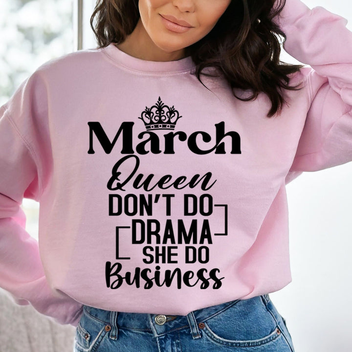 March Queen Don't Do Drama  - Sweatshirt & Hoodie
