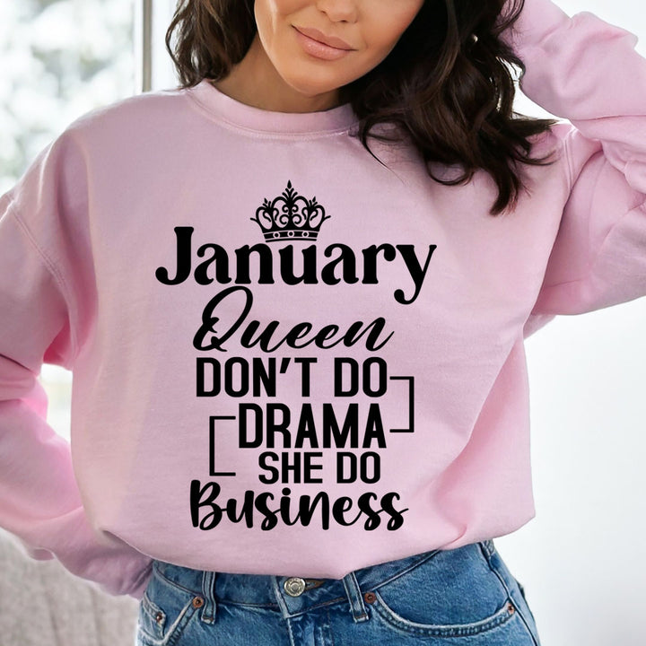 January Queen Don't Do Drama  - Sweatshirt & Hoodie