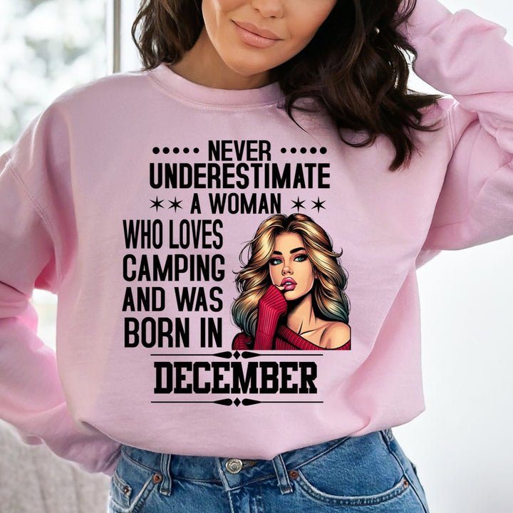 A Woman Who Loves Camping Was Born in December  - Sweatshirt & Hoodie