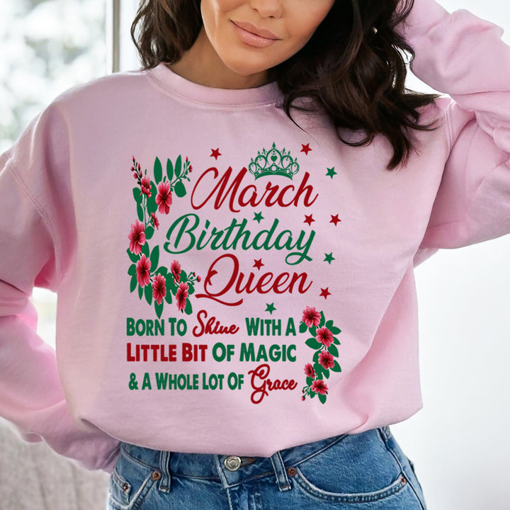 March Birthday Queen Born To Shine With A Magic  - Sweatshirt & Hoodie